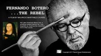 Fernando Botero...The Rebel Art Documentary