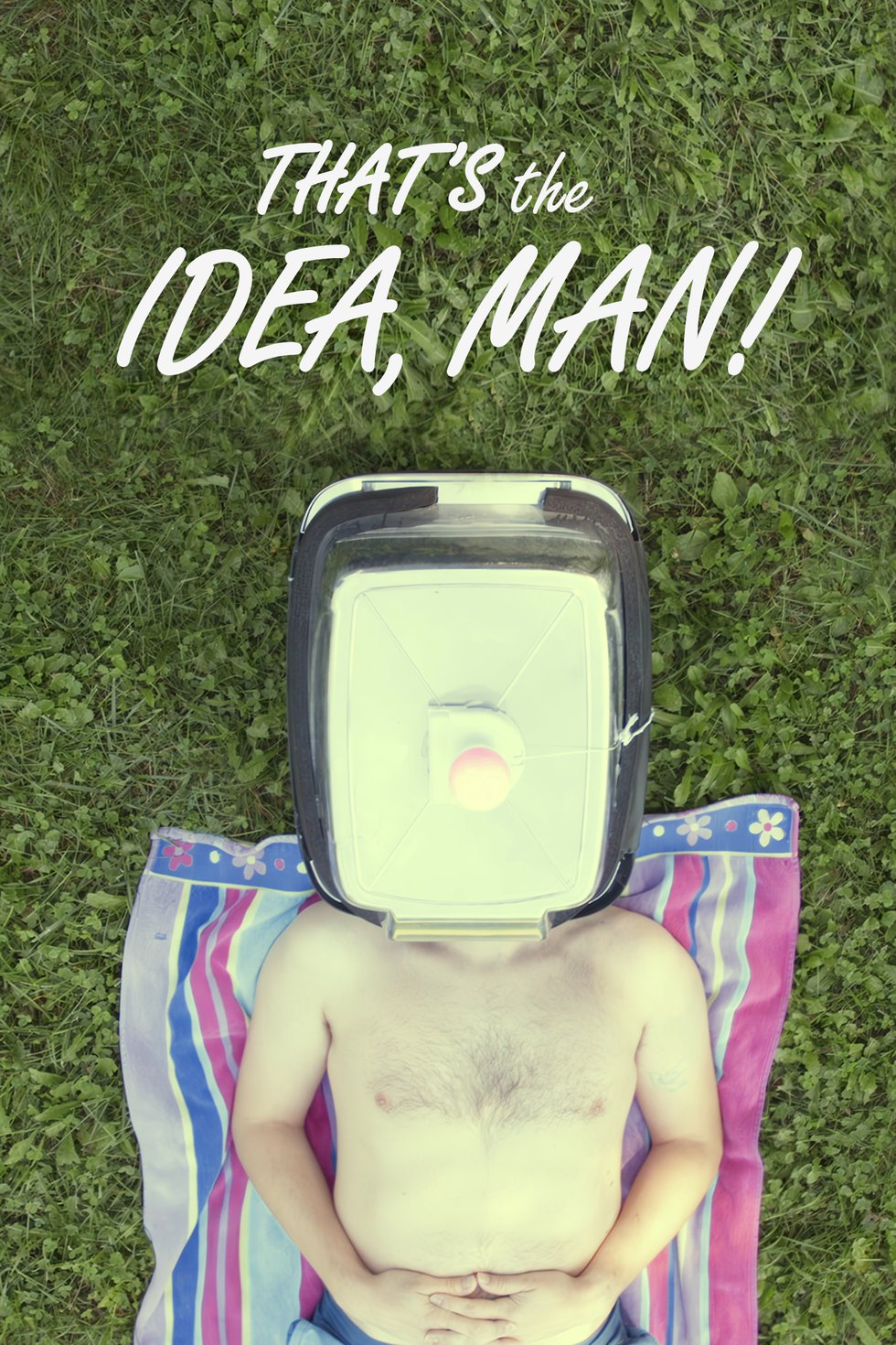 That’s The Idea, Man! Comedy Film