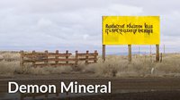 Demon Mineral Environmental Documentary