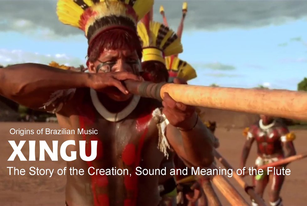 XINGU: The Origins of Brazilian Music Music Documentary
