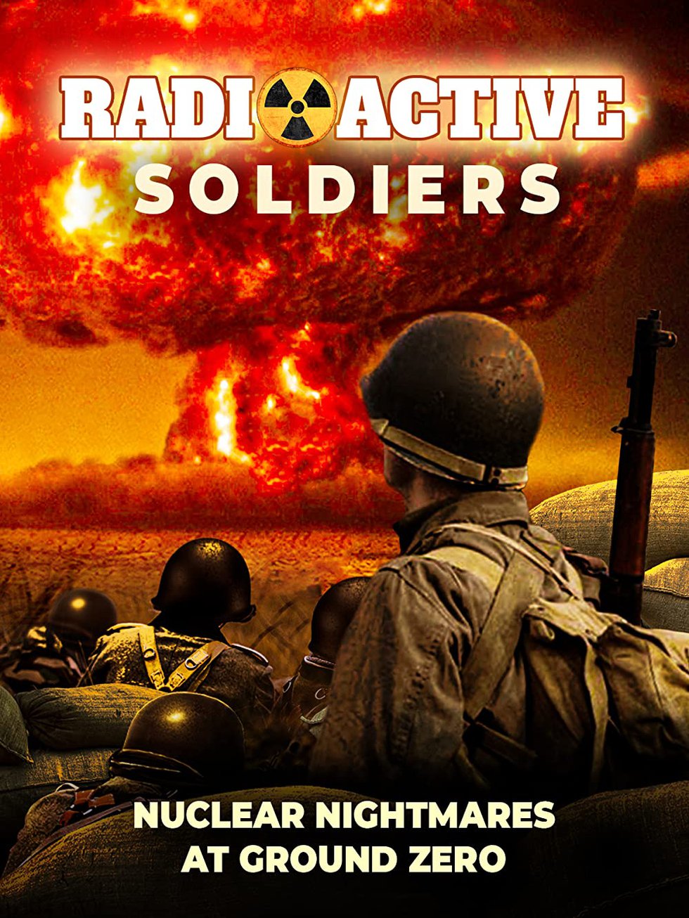 Radioactive Soldiers: Nuclear Nightmares at Ground Zero DVD.jpg