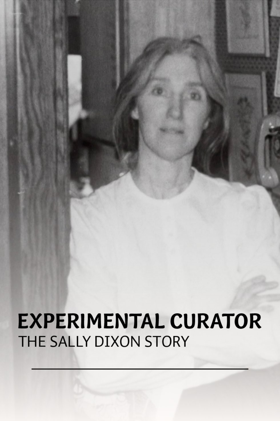 Experimental Curator: The Sally Dixon Story History Documentary