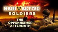 Radioactive_Soldiers_16x9.jpg