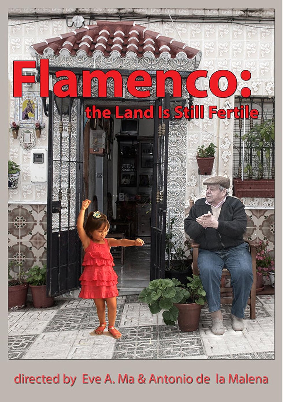 Flamenco: The Land is Still Fertile Dance Documentary