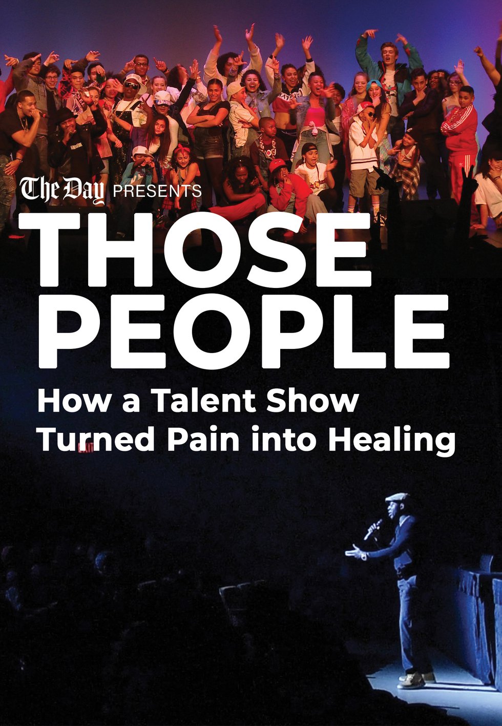 Those People: How a Talent Show Turned Pain into Healing Race Documentary